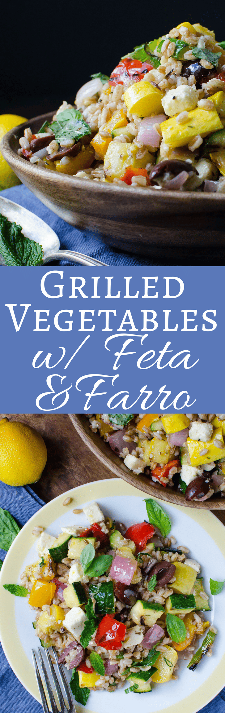 This easy recipe for Grilled Vegetables with Feta and Farro is a tasty & delicious summery side dish or vegetarian main. Great for picnics & brown-bagging!