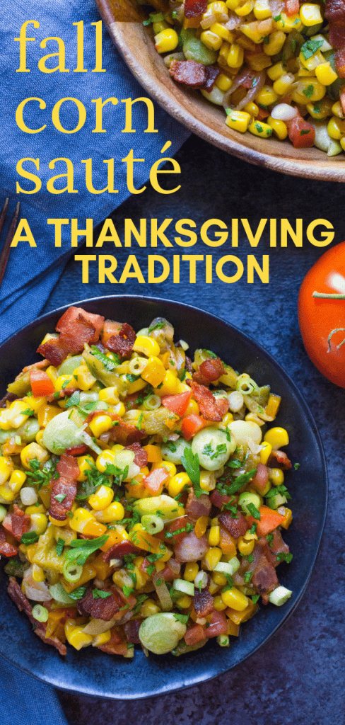 This corn side dish is a Thanksgiving tradition in our house. It's an easy corn sauté kicked up w/bacon, chiles & veg. Beats a traditional succotash recipe. #cornsaute #thanksgivingtradition #thanksgivingdinnersides #traditionalsuccotashrecipe #cornsidedish #succotash #hatchchiles #bacon #limabeans #corn #jalapenos #sidedish #fallsidedish #wintersidedish #frozencorn #easysidedish #bestsuccotash 