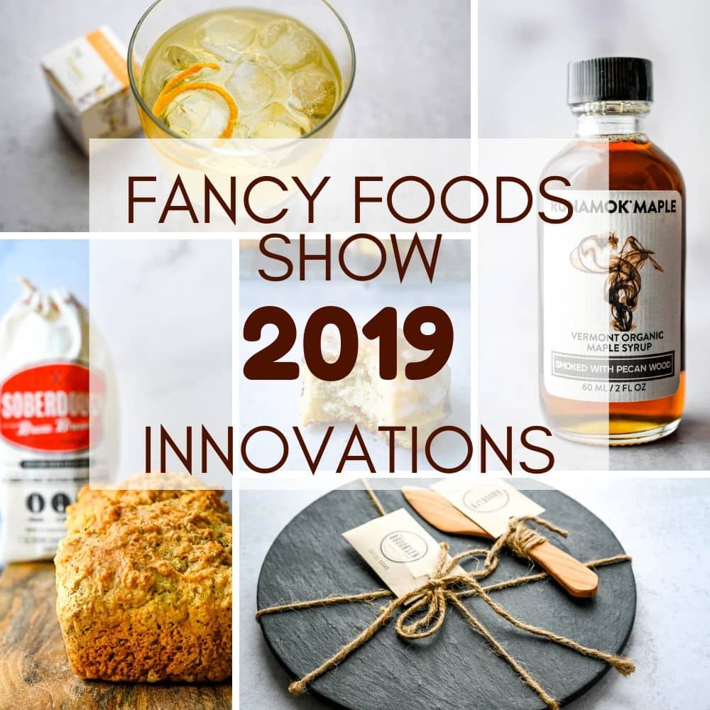 New Food Trends From The Summer Fancy Food Show